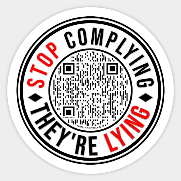 STOP COMPLYING THEY HAVE BEEN CAUGHT LYING - PA SENATOR HEARS EXPERT TESTIMONY Sticker by KathyNoNoise